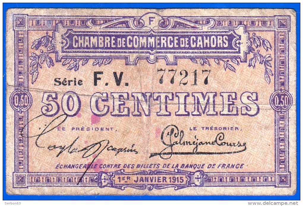 BON - BILLET - MONNAIE - 50 CENTIMES 1er JANVIER 1915 CHAMBRE DE COMMERCE DE CAHORS LOT 46000 SERIE FV N° 77217 JUSQU'A - Chamber Of Commerce