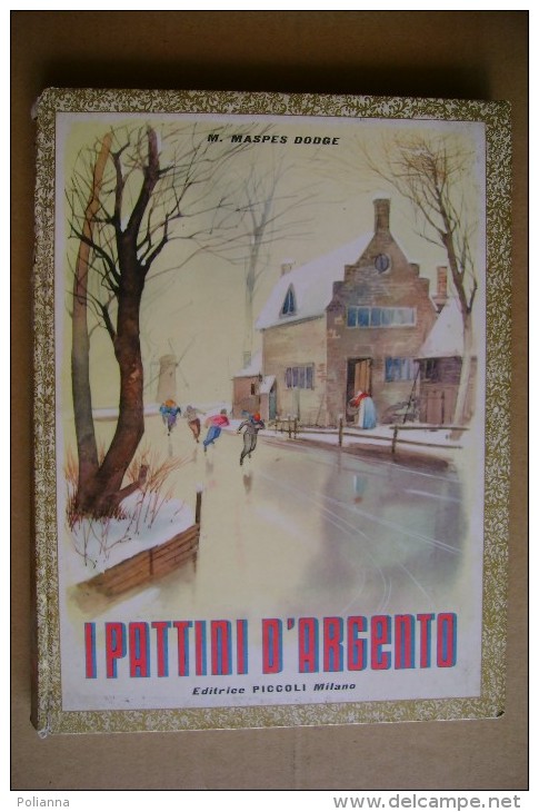 PCW/5 Biblioteca Pagliuzze D´oro : Dodge PATTINI D´ARGENTO Ed.Piccoli Anni ´50/Illustrazioni Di Marino - Antichi