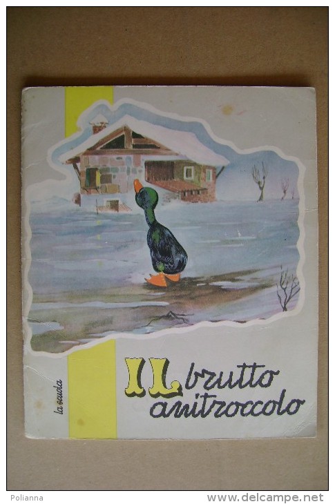 PCW/38  Albo Ed.La Scuola - Brescia1958 IL BRUTTO ANITROCCOLO Illustrazioni Aldo - Antiguos