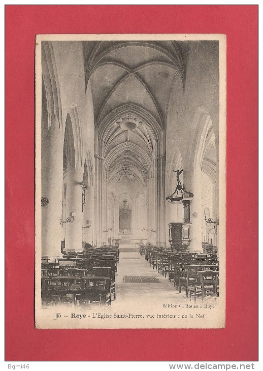 * CPA..dépt 80..ROYE :  L' Eglise Saint Pierre , Vue Intérieure De La Nef  : Voir Les 2 Scans - Roye