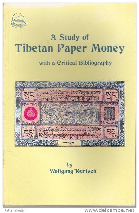 CATALOGUE TIBET: A Study Of Tibetan Paper Money ,W.Bertsch,1997,quality NEW - Livres & Logiciels