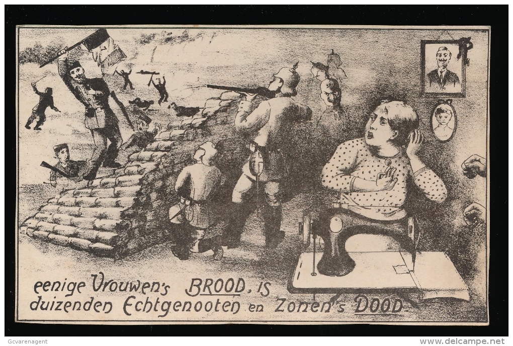 EENIGE VROUWEN'S BROOD , IS DUIZENDE ECHTGENOOTEN EN ZONEN'S DOOD - Guerre 1914-18