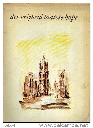 (GENT) « Der Vrijheid Laatste Hope » (collaboration)  - Uitg. De Dageraad Antwerpen (1976) - Autres & Non Classés