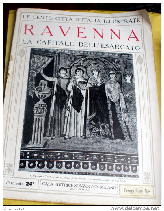 LE 100 CITTA' D'ITALIA ILLUSTRATE, ED. SONZOGNO 1919, RAVENNA FASCICOLO COMPLETO - Geografia