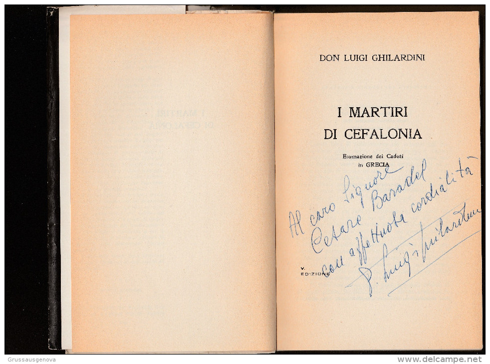 DC2) Don Luigi Ghilardini I MARTIRI DI CEFALONIA 1960 GRECIA CON DEDICA E AUTOGRAFO DELL'AUTORE - - Storia, Biografie, Filosofia