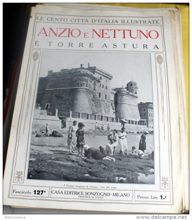 LE 100 CITTA' D'ITALIA ILLUSTRATE, ED. SONZOGNO 1919, ANZIO E NETTUNO FASCICOLO COMPLETO - Geografia