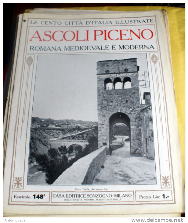 LE 100 CITTA' D'ITALIA ILLUSTRATE, ED. SONZOGNO 1919, ASCOLI PICENO FASCICOLO COMPLETO - Geografia