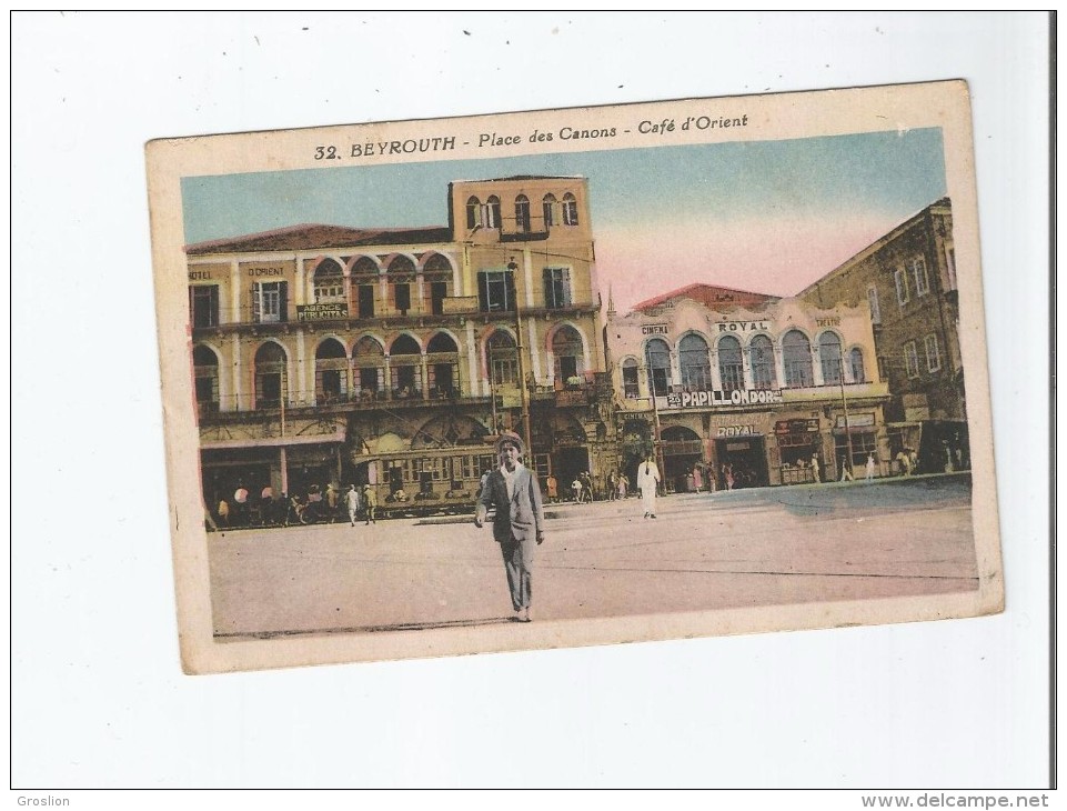 BEYROUTH 32 PLACE DES CANONS CAFE D'ORIENT ET CINEME ROYAL THEATRE - Liban