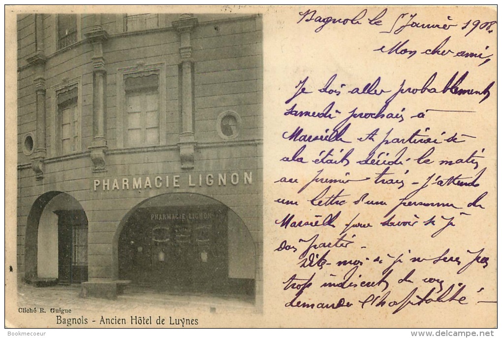 30 BAGNOLS SUR CEZE     Ancien Hotel De Luynes Pharmacie Lignon  De 1908      JAMAIS VUE SUR DELCAMPE - Bagnols-sur-Cèze