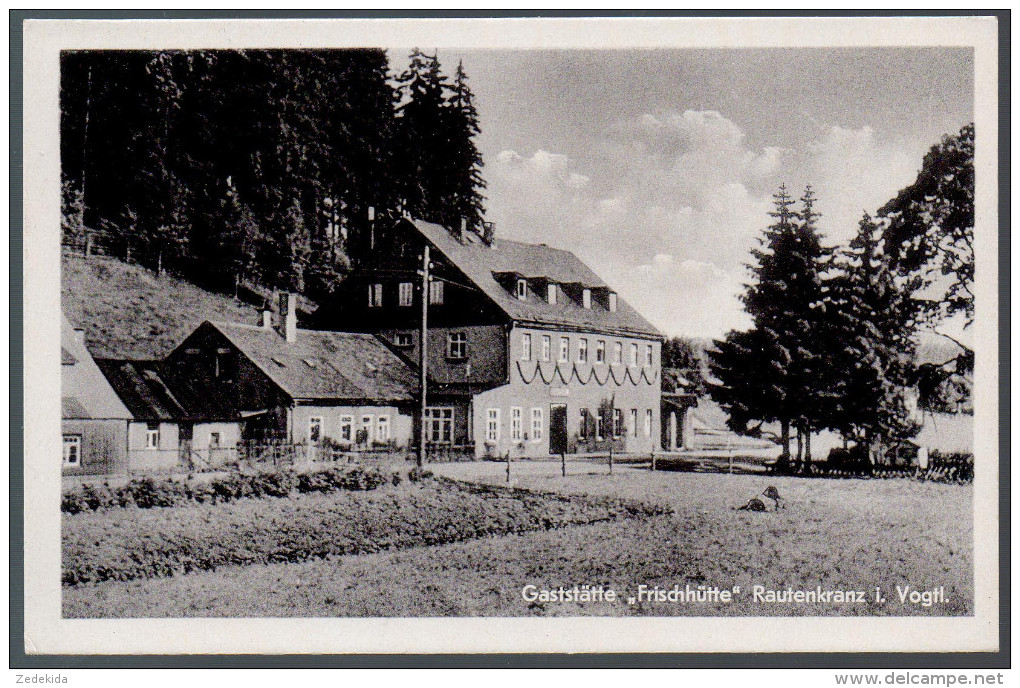 1508 - Ohne Porto - Alte Ansichtskarte - Gaststätte Gasthaus Frischhütte Morgenröthe Rautenkranz - N. Gel. TOP Kallmer - Klingenthal