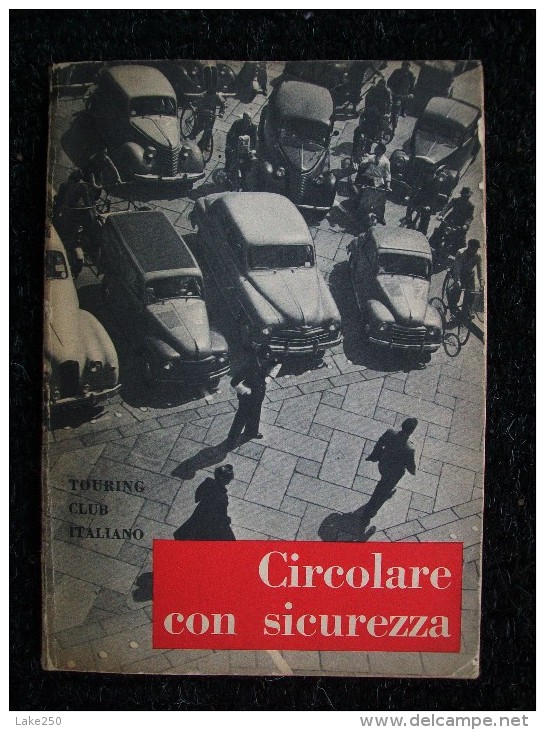 CIRCOLARE CON SICUREZZA Edito TOURING CLUB ITALIANO - Manuales Para Coleccionistas