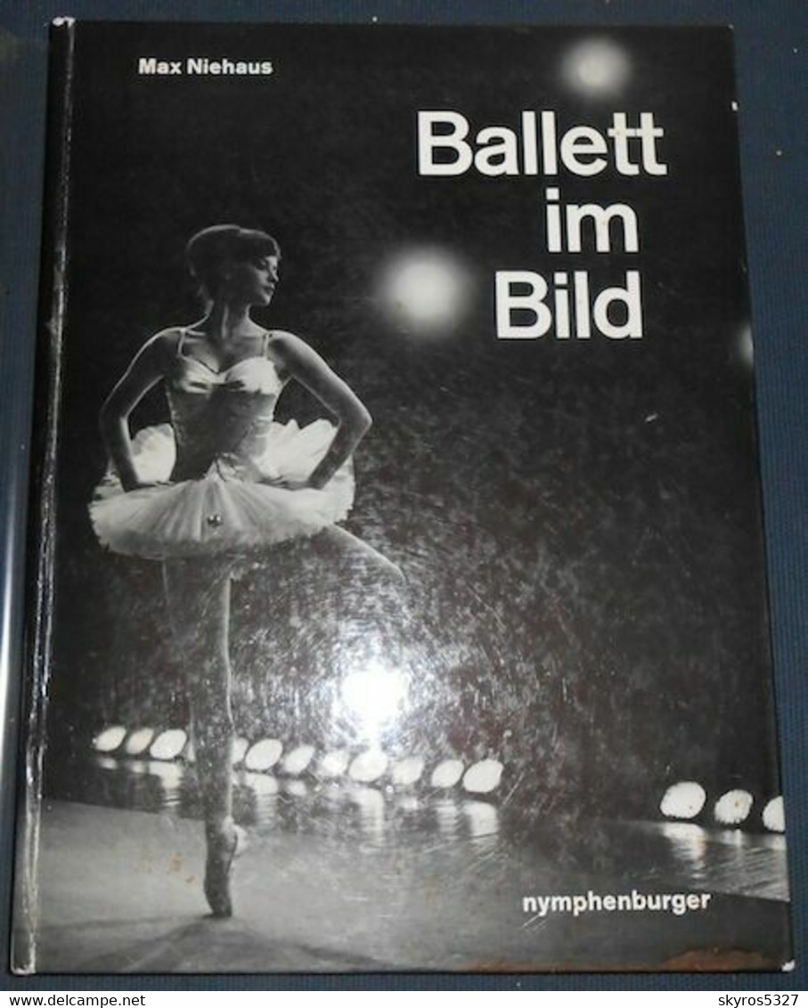 Ballet Im Bild – Ballet In Pictures – Ballet En Images - Theater & Tanz