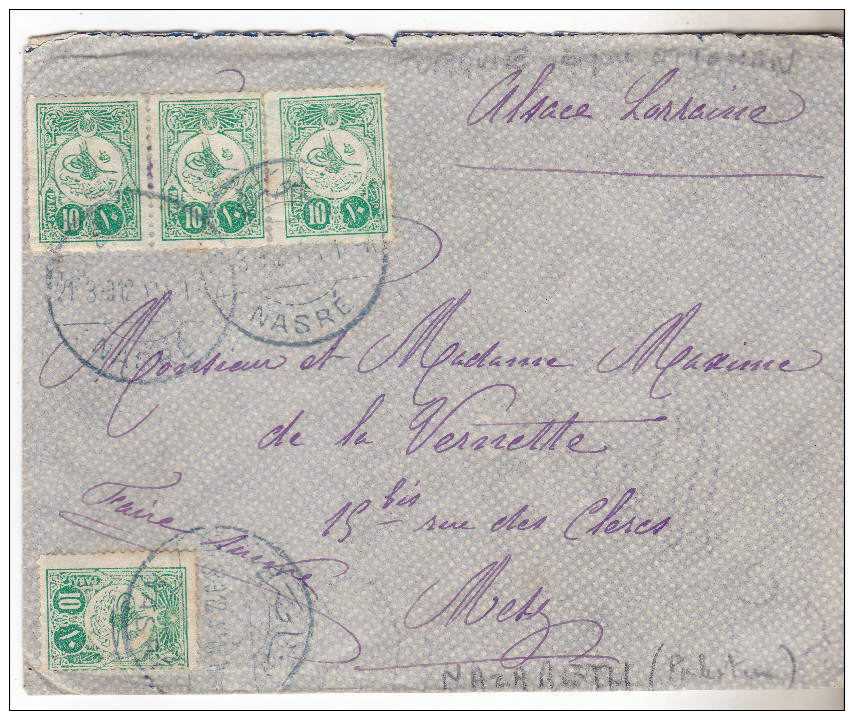 1912- Lettre De Nazareth ( Palestine) Pour Metz ( Période Allemande). Timbres Turques.Complete Tb état - Lettres & Documents