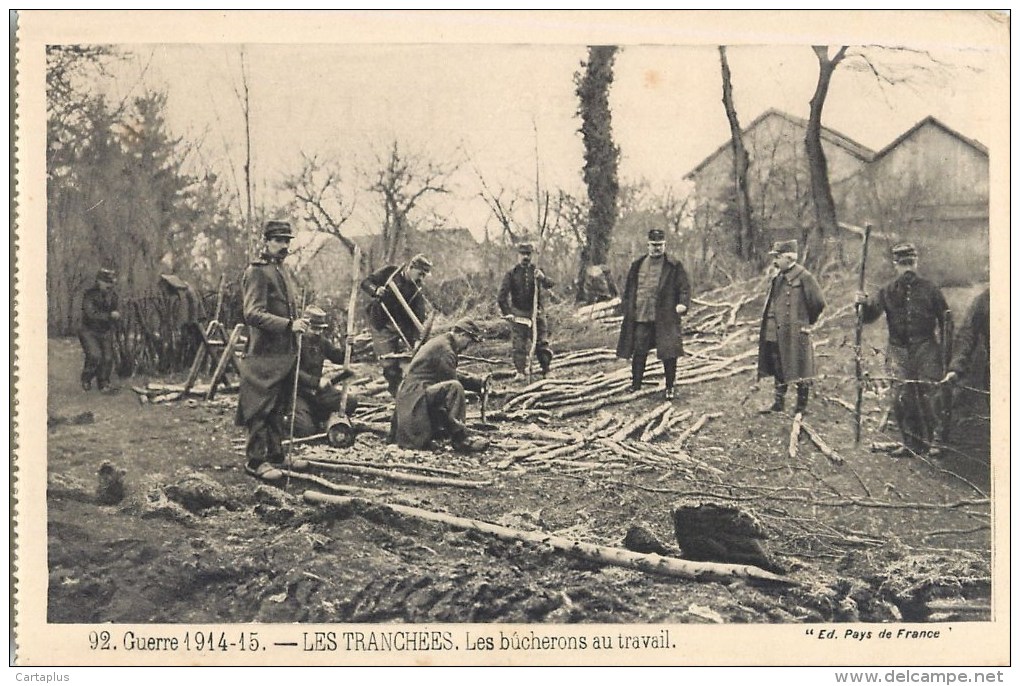 GUERRE 1914-15 LES TRANCHEES BUCHERONS AU TRAVAIL SOLDATS MILITAIRES - Guerre 1914-18