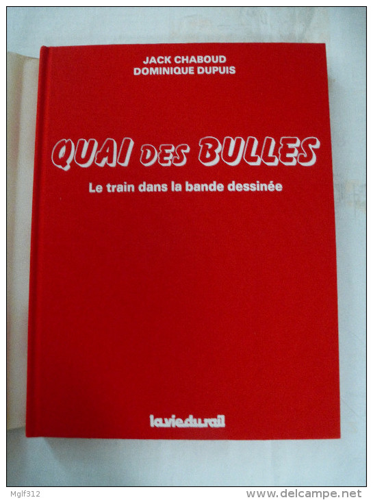 Quai Des Bulles - Le Train Dans La Bande Dessinée - EDITION La Vie Du Rail 1985 - Autres & Non Classés