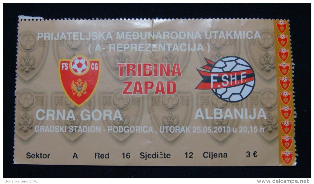 INTERNATIONAL FRIENDLY MATCH 2010, MONTENEGRO - ALBANIA, 25 May 2010 Seat 12, GOOD QUALITY. USED. - Match Tickets