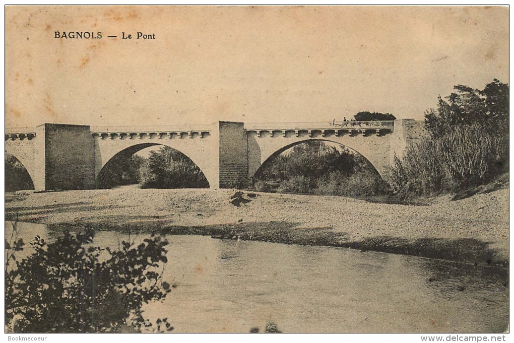 30 BAGNOLS SUR CEZE  Le Pont - Bagnols-sur-Cèze