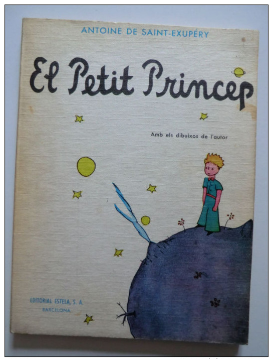 Antoine De Saint-Exupéry: El Petit Príncep, Amb Els Dibuixos De L´autor (Estela Literatura Infantil) - Junior