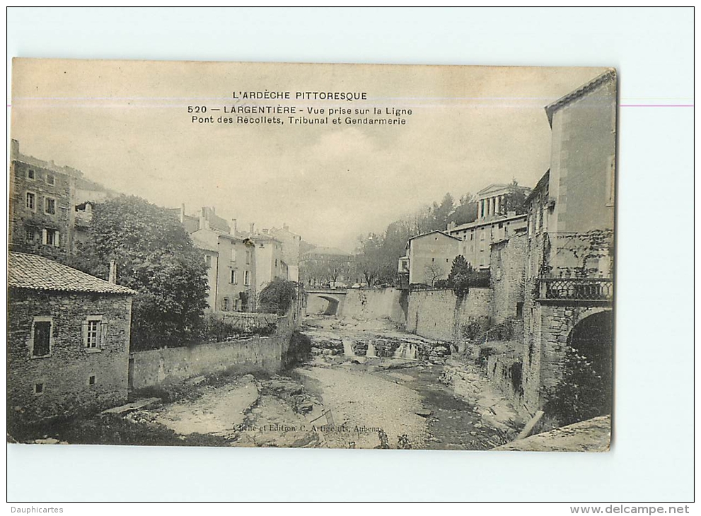 LARGENTIERE : Vue Prise Sur La Ligne, Pont Des Recollets, Tribunal, Gendarmerie. 2 Scans. Edition Artige - Largentiere