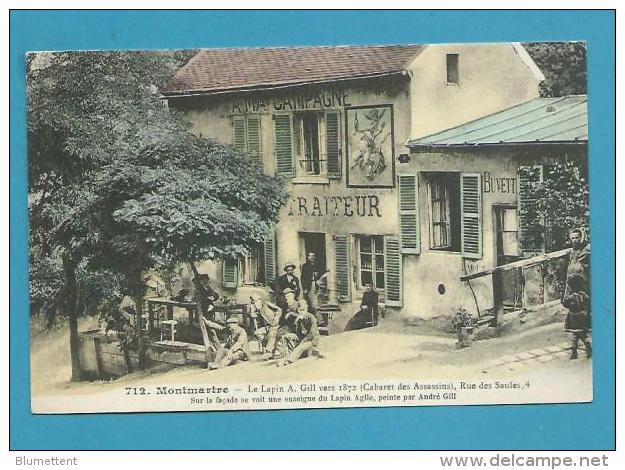 CPA 712 Cabaret Des Assassins Le Lapin A. Gill Vers 1872 Rue Des Saules Façade Peinte Par André Gill MONTMARTRE - Autres & Non Classés