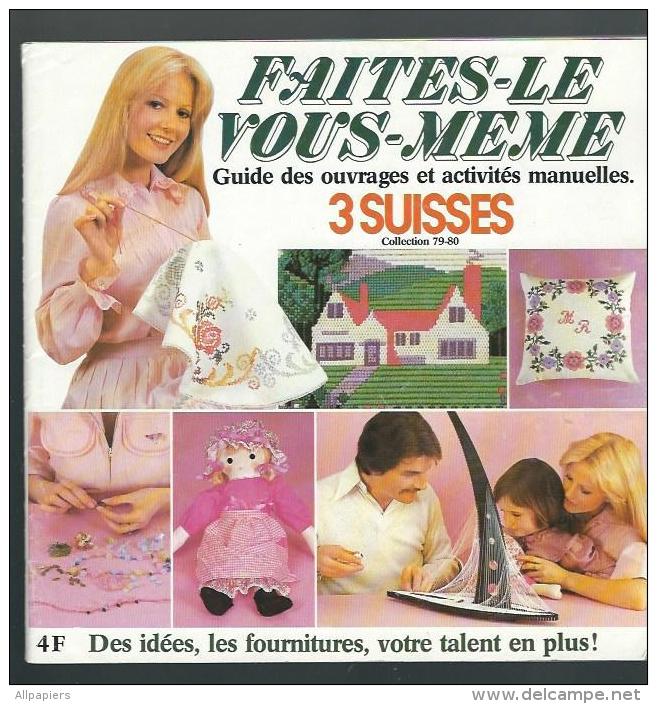 Faites-le Vous-même Guide Des Ouvrages Et Activités Manuelles 3 Suisses Collection 79-80 - Huis & Decoratie