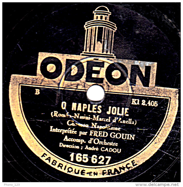 78 Trs - 25 Cm - état B - FRED GOIN -  SERENADE PASSIONNEE - O NAPLES JOLIE - 78 T - Disques Pour Gramophone