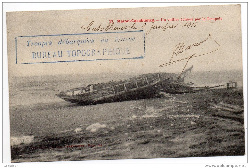 1915 - CP De CASABLANCA Avec CACHET "TROUPES DEBARQUEES AU MAROC BUREAU TOPOGRAPHIQUE" // UN VOILIER ECHOUE PAR TEMPETE - Briefe U. Dokumente