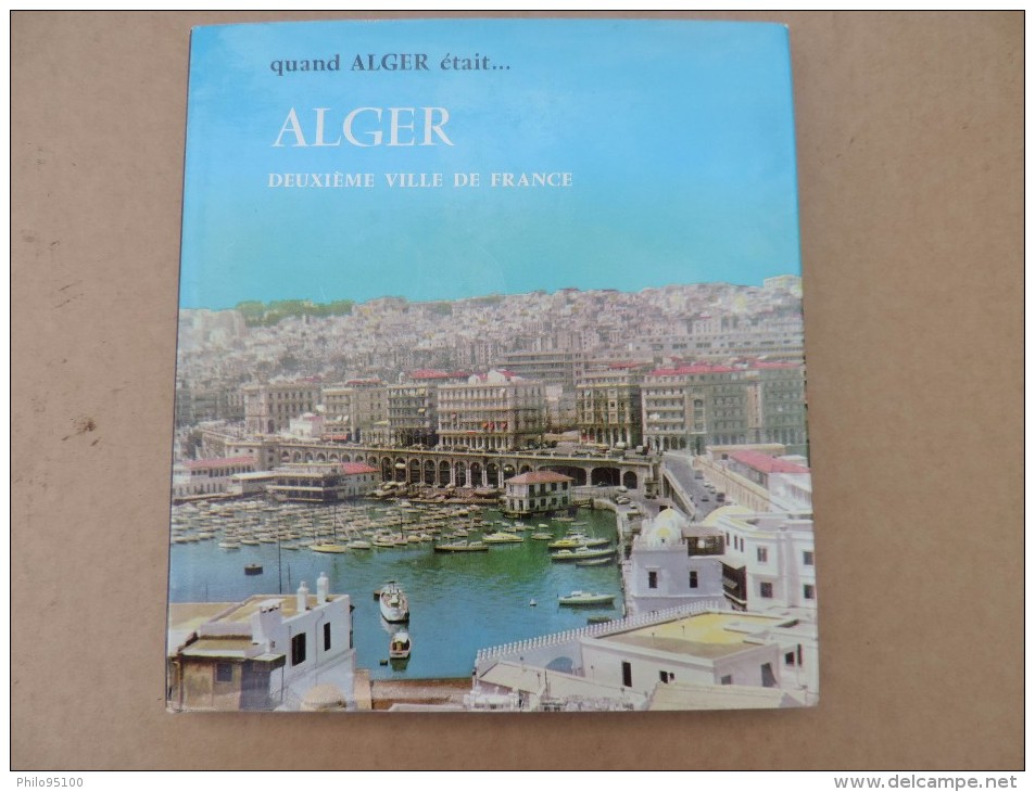 Quand ALGER était... DEUXIEME VILLE DE FRANCE. - History