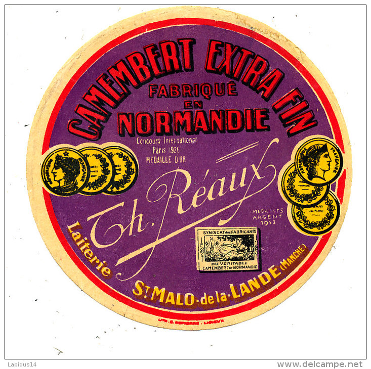 M 453 /  ETIQUETTE DE  FROMAGE    CAMEMBERT  TH. REAUX  ST MALO-DE-LA-LANDE (MANCHE) - Cheese