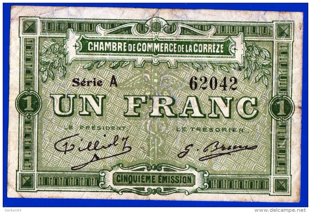 BON - BILLET - MONNAIE - 1 FRANC CHAMBRE DE COMMERCE DE LA CORREZE 19100 BRIVE LA GAILLARDE TULLE A N° 62042 AVANT 1920 - Chambre De Commerce