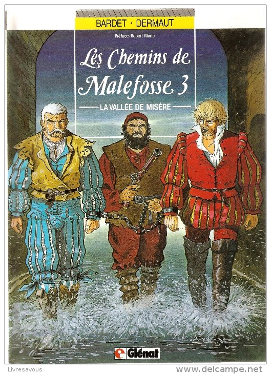 Les Chemins De Malefosse Tome 3 La Vallée De  Misère Par Bardet & Dermaut Editions Glénat De 1986 - Chemins De Malefosse, Les