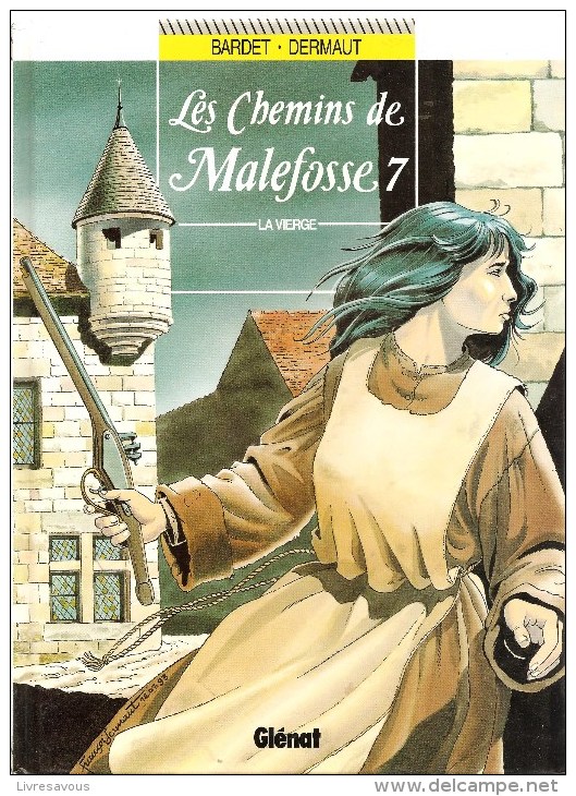 Les Chemins De Malefosse Tome 7 La Vierge Par Bardet & Dermaut Editions Glénat De 1995 - Chemins De Malefosse, Les