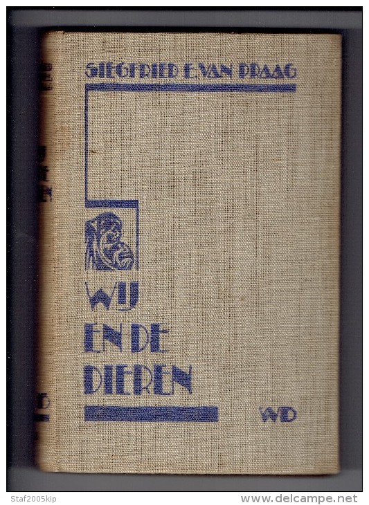 Wij En De Dieren - Siegfried E. VAN PRAAG - 1932 - Antiquariat