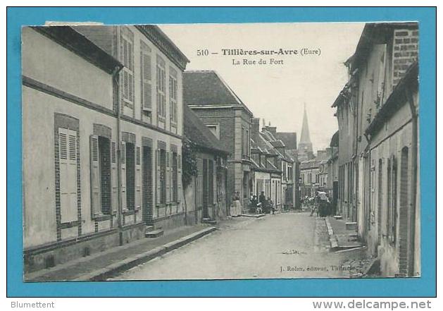 CPA 510 - La Rue Du Fort TILLIERES SUR AVRE 27 - Tillières-sur-Avre