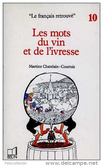 Les Mots Du Vin Et De L'ivresse Par Chatelain Courtois Illustrations De Cabu (ISBN 270110534X) - Dictionaries