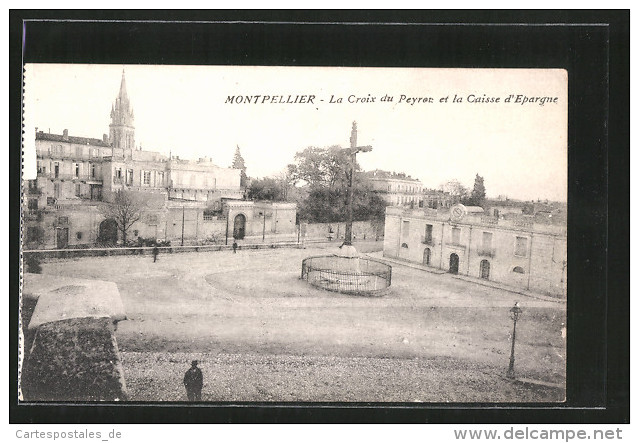 CPA Montpellier, La Croix Du Peyrou Et La Caisse D'epargne - Montpellier