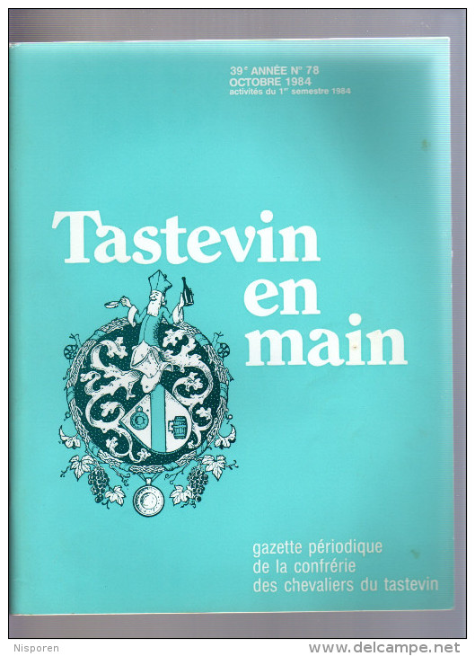 Tastevin En Main - Gazette Périodique De La Confrérie Des Chevaliers Du Tastevin - N°78 Octobre 1984 - Küche & Wein