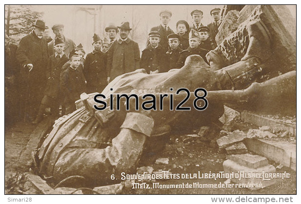 METZ - N° 6 - SOUVENIR DES FETES DE LA LIBERATION D´ALSACE-LORRAINE - MONUMENT DE L'HOMME DE FER RENVERSE - Metz