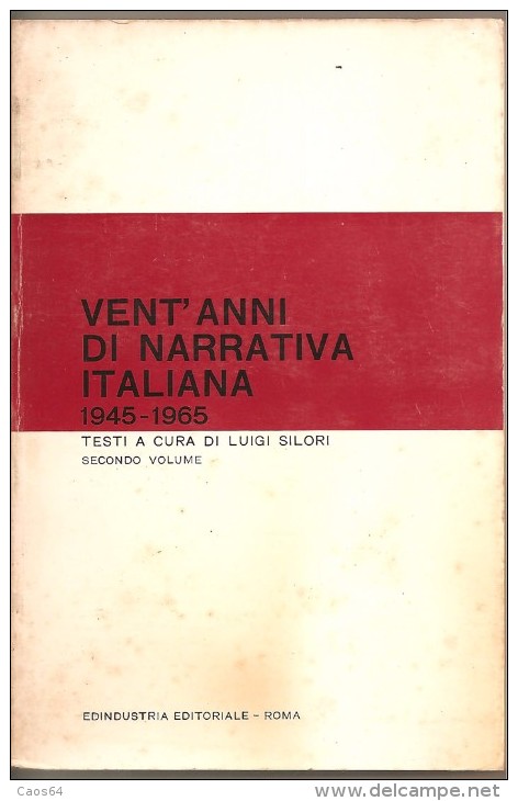 VENT'ANNI DI NARRATIVA ITALIANA 1945-1965  LUIGI SILORI - Critica
