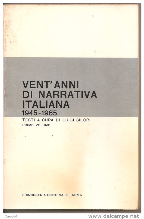 VENT'ANNI DI NARRATIVA ITALIANA 1945-1965  LUIGI SILORI - Critica