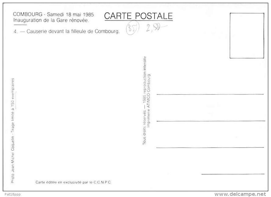 35 - COMBOURG (tirage 150 Exemplaires) : Inauguration Gare Rénovée (18/05/1985) Causerie Devant La Filleule - CPM GF - Combourg