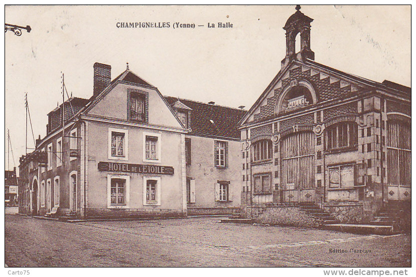 Champignelles 89 - Hôtel De L'Etoile  La Halle - Edition Carreau - Autres & Non Classés