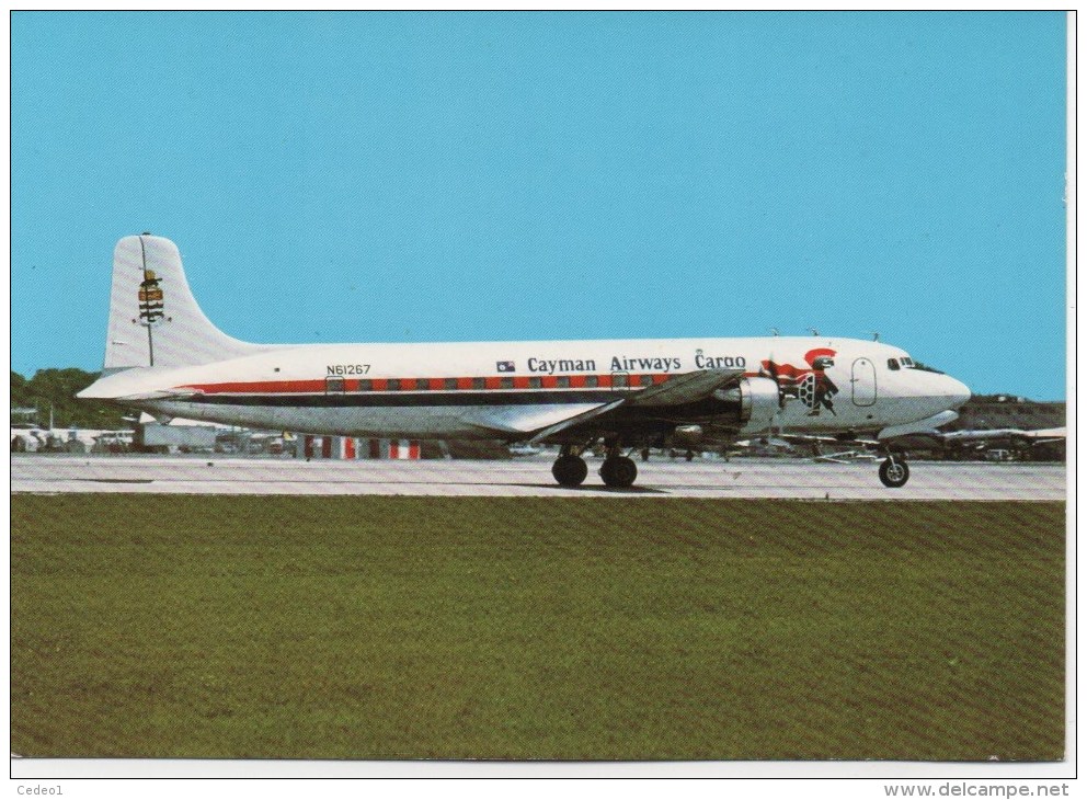 DOUGLAS DC-6A  CAYMAN AIRWAYS CARGO - 1946-....: Moderne