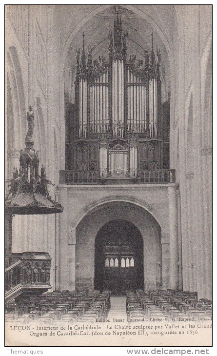 Thématiques 85 Vendée Luçon La Cathédrale La Chaire Sculptée Par Vallet Et Les Grandes Orgues De Cavaillé Coll - Lucon