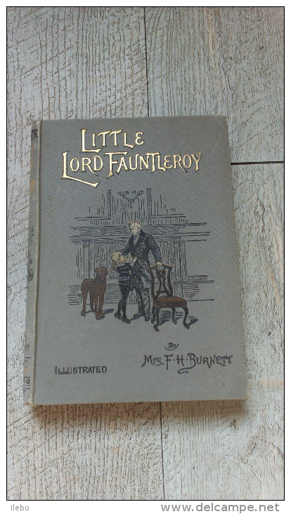 Little Lord Fauntleroy De Frances Hodgson Burnett Illustrated 1898 Enfantina Story Children - Bilderbücher