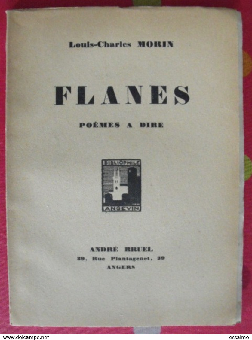 Louis-Charles Morin. Flanes. Angers. 1929. Dédicacé Au Poete Jules Trohel. Tirage De 100 Exemplaires - Autores Franceses