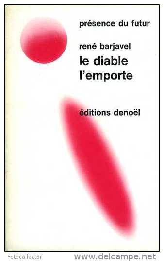 Le Diable L'emporte Par René Barjavel - Présence Du Futur