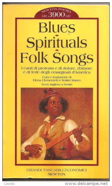 BLUES SPIRITUAL FOLK SONGS - I Canti Di Protesta E Di Dolore, D'amore E Di Fede Degli Emigranti D'America - Musik