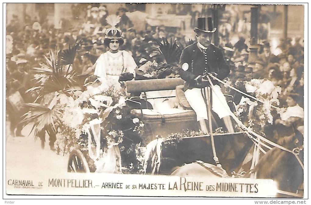 MONTPELLIER - Carnaval - Arrivée De Sa Majesté La Reine Des Midinettes - CARTE PHOTO - Montpellier