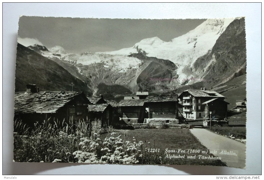 Saas Fee Mit Allalin , Alphubel Und Täschhorn - Täsch